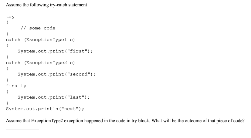 Solved Assume The Following Try-catch Statement Try { // | Chegg.com