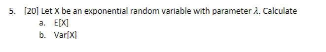Solved 5. [20] Let X be an exponential random variable with | Chegg.com