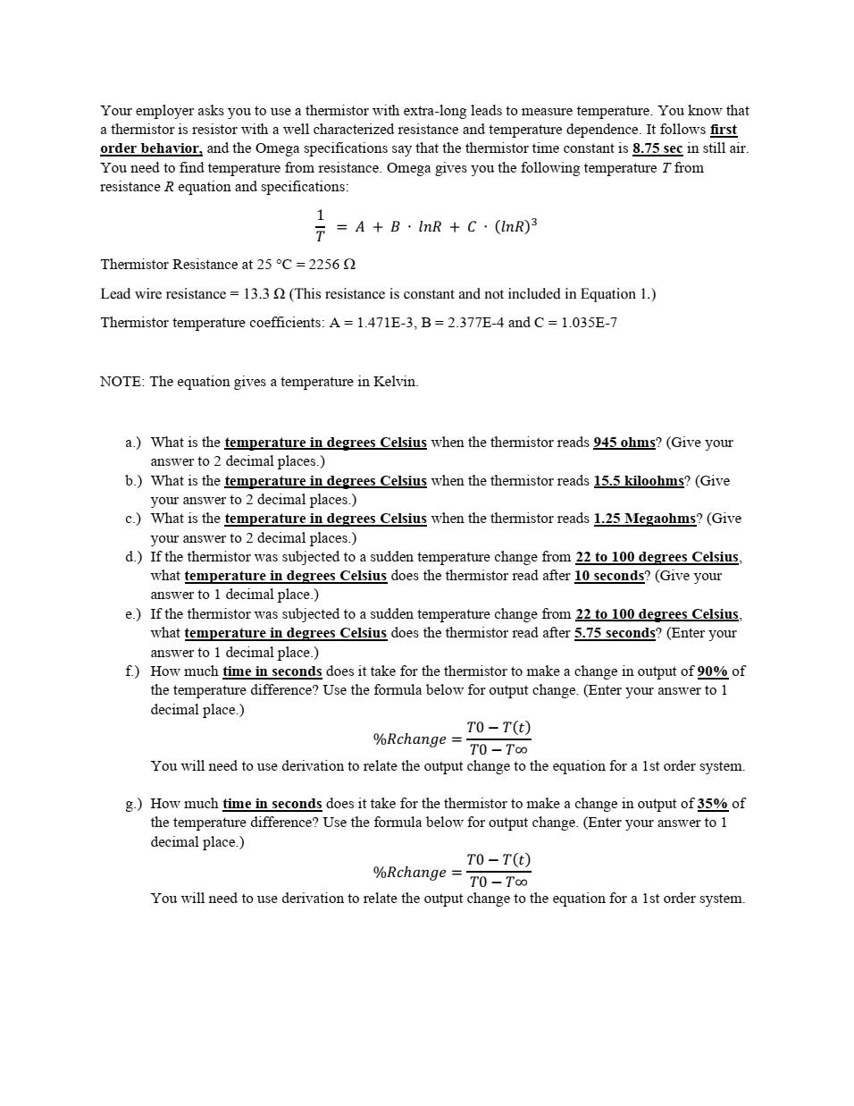 Answered: Thermistors measure temperature, have a…