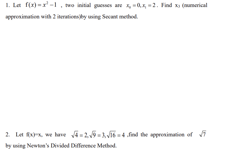 solved-1-let-f-x-x2-1-two-initial-guesses-are-x0-0-x1-2-chegg