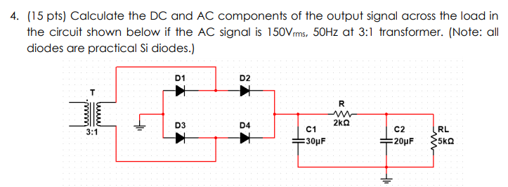 Solved 4. (15 pts) Calculate the DC and AC components of the | Chegg.com