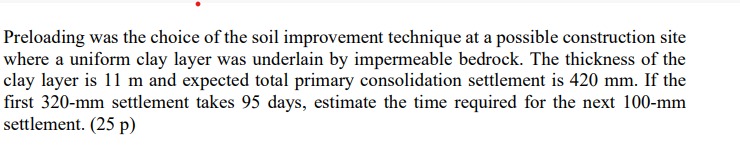 Preloading was the choice of the soil improvement | Chegg.com
