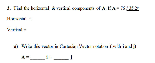 Solved 3. Find the horizontal & vertical components of A. If | Chegg.com