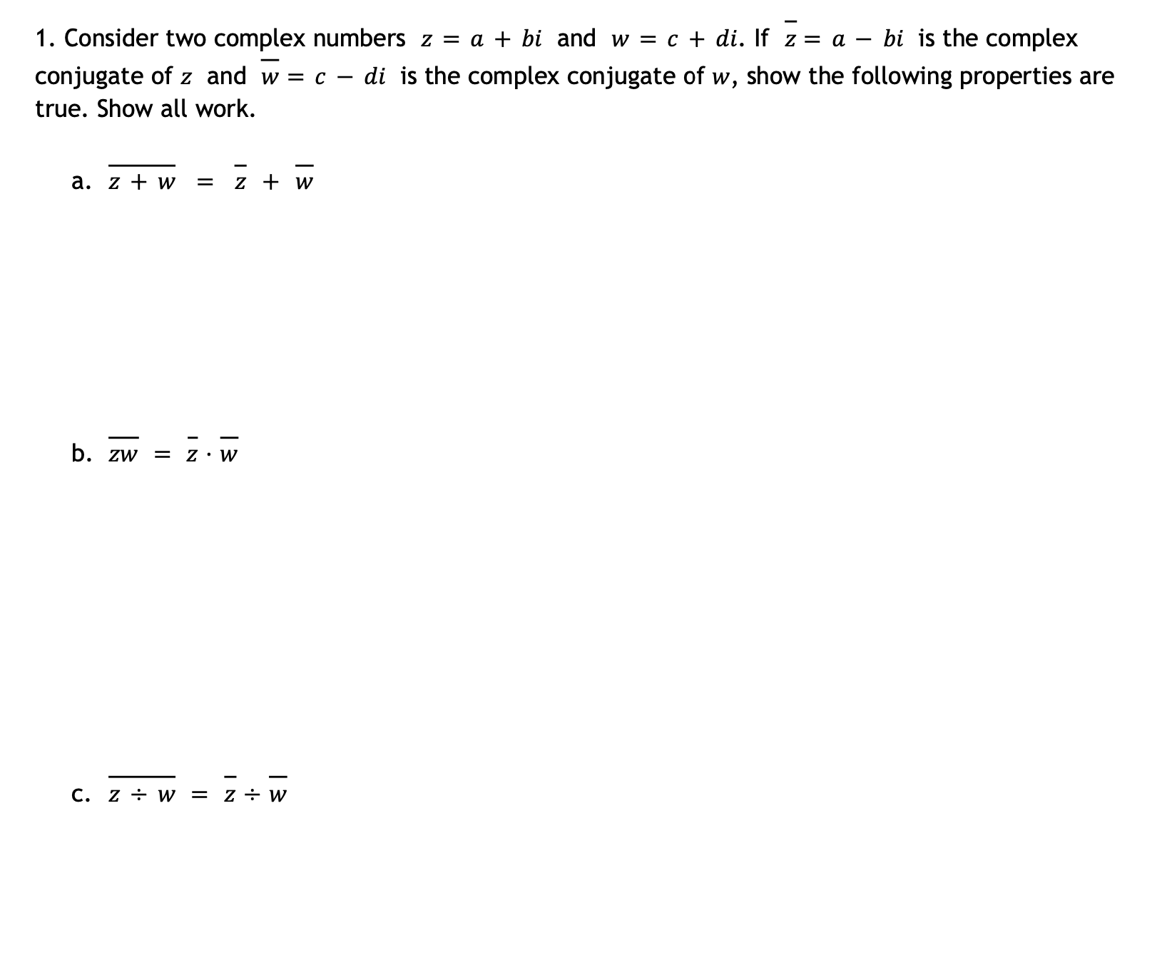 Solved 1. Consider two complex numbers z=a+bi and w=c+di. If | Chegg.com