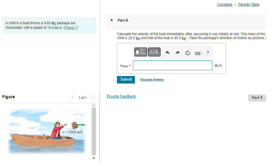 Solved A child in a boat throws a 4.85kg package out Part A