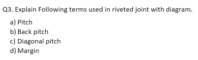 Solved Q3. Explain Following terms used in riveted joint | Chegg.com