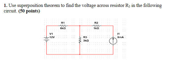 Solved 1 Use Superposition Theorem To Find The Voltage 7403