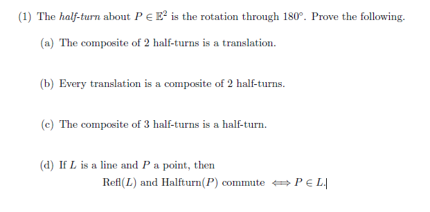 Solved (1) The half-turn about P∈E2 is the rotation through | Chegg.com