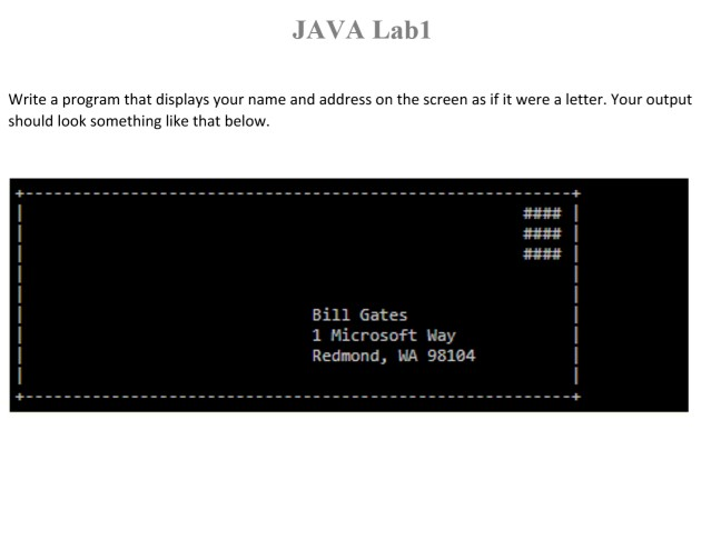 Solved JAVA Labl Write a program that displays your name and | Chegg.com