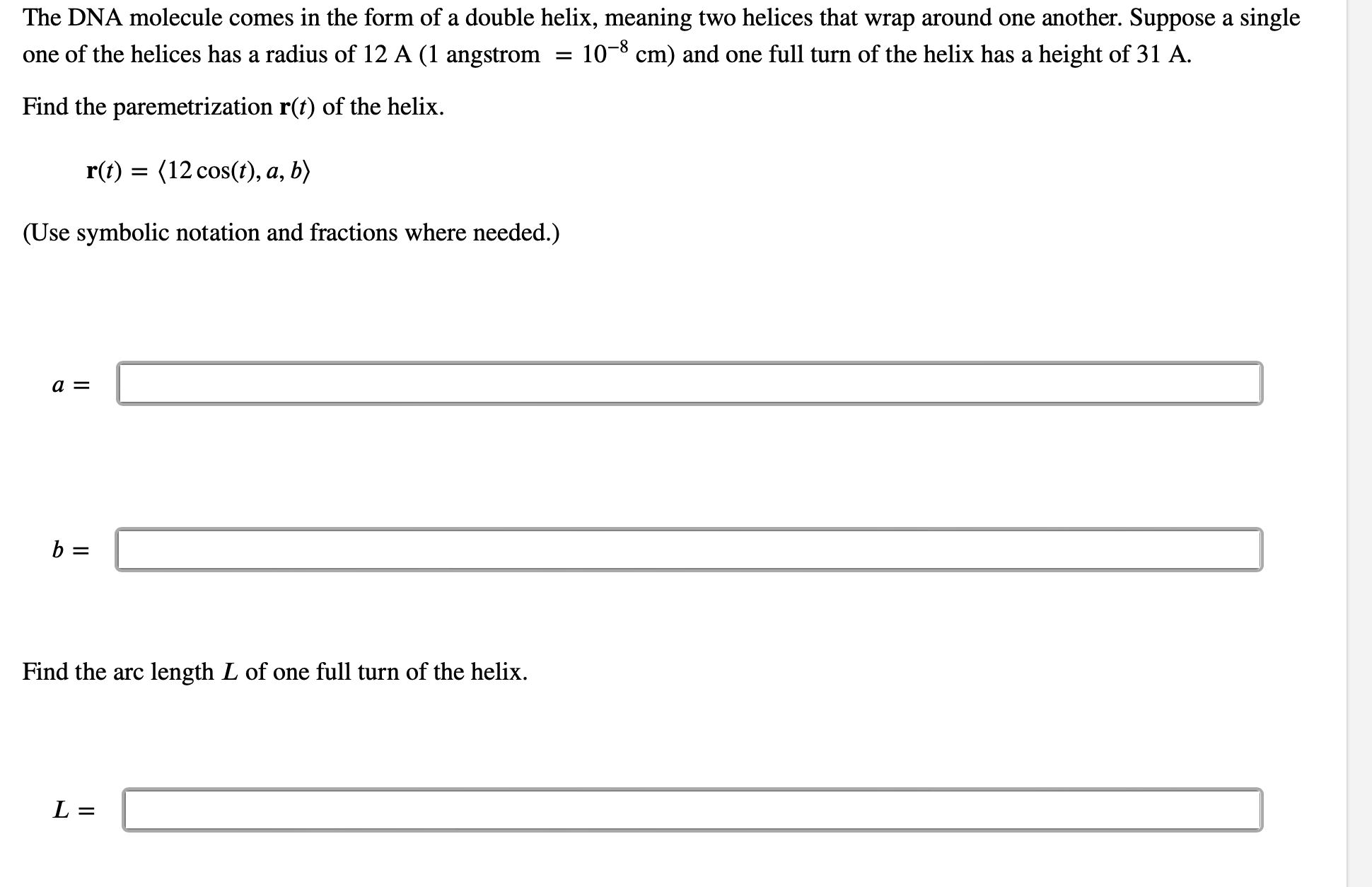 The DNA molecule comes in the form of a double helix,