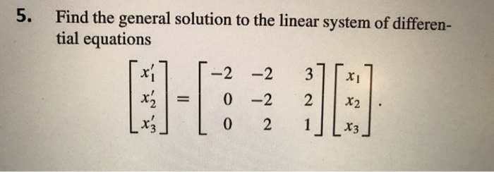 Solved Linear Algebra : find the general solution to the | Chegg.com