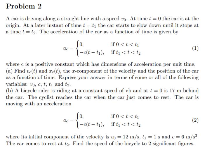 Solved Problem 2 A car is driving along a straight line with Chegg
