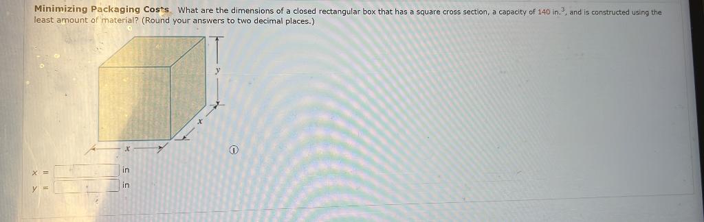 Solved Minimizing Packaging Costs. What are the dimensions | Chegg.com