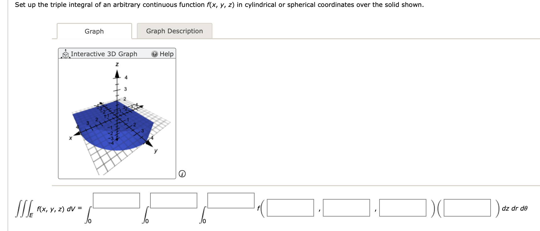 Solved Set up the triple integral of an arbitrary continuous | Chegg.com image.