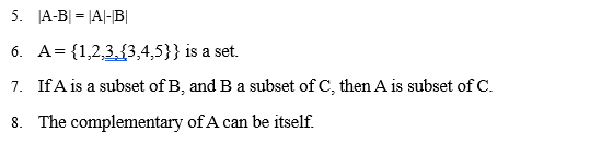 Solved 5. ∣A−B∣=∣A∣−∣B∣ 6. A={1,2,3,{3,4,5}} Is A Set. 7. If | Chegg.com