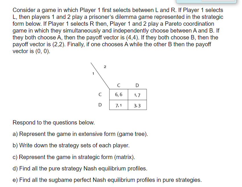 Solved Consider a game in which Player 1 first selects | Chegg.com