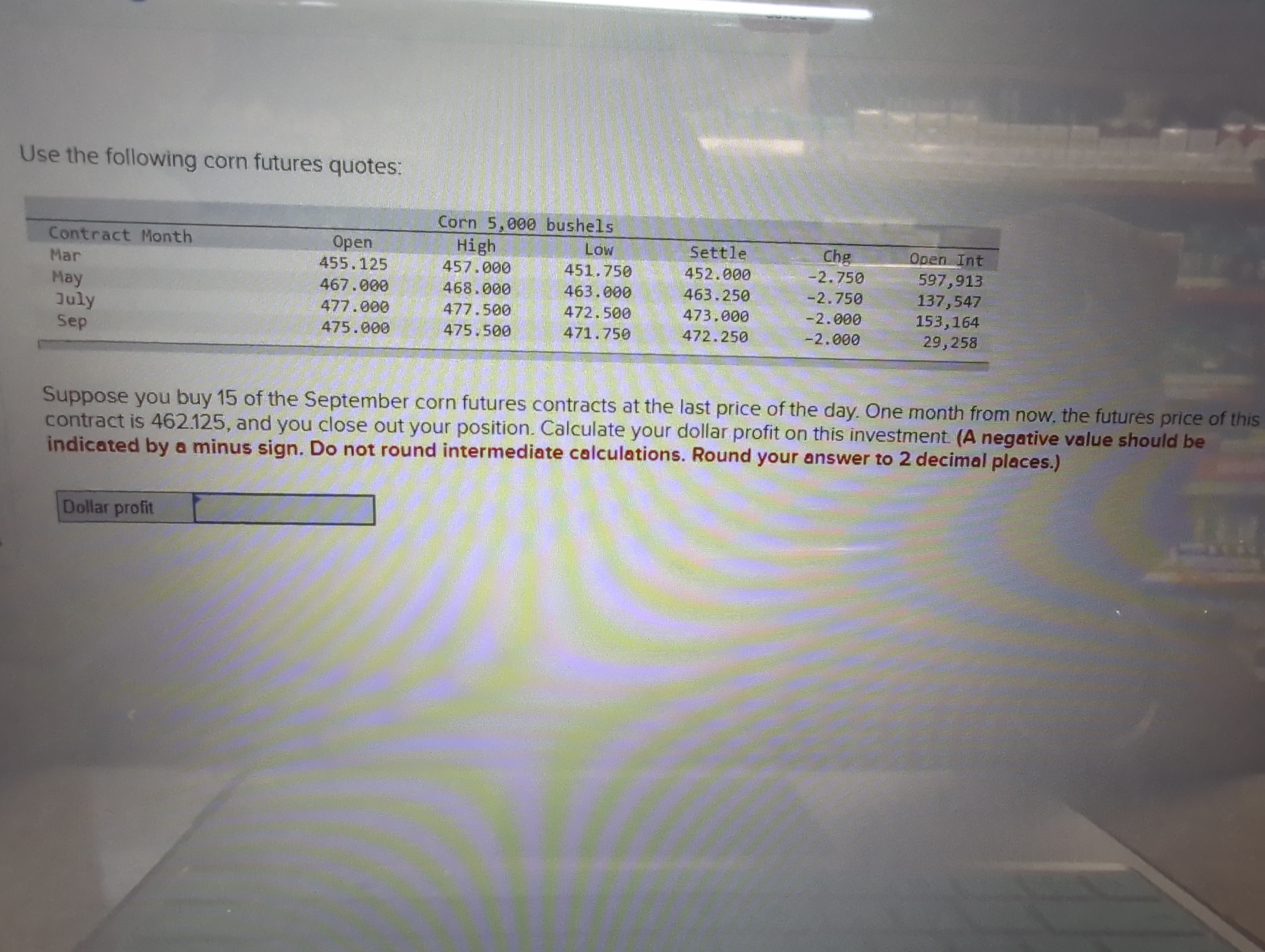 Solved Use the following corn futures quotes Corn 5,000