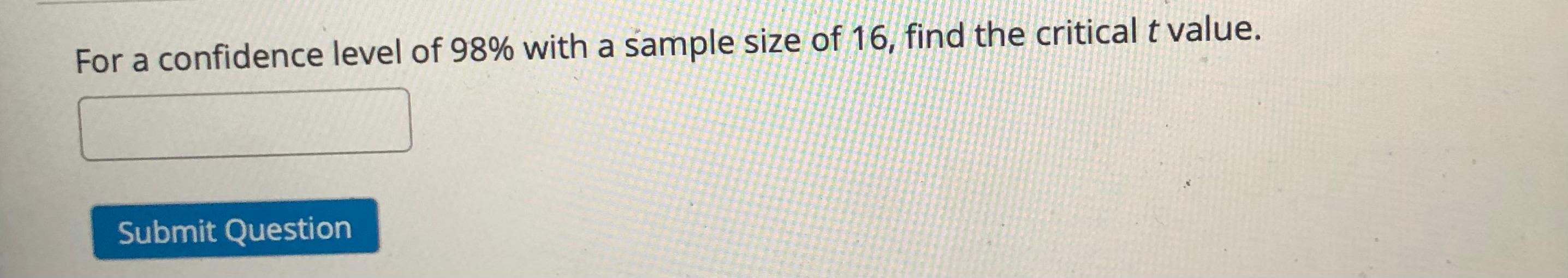 Solved For a confidence level of 98% with a sample size of | Chegg.com