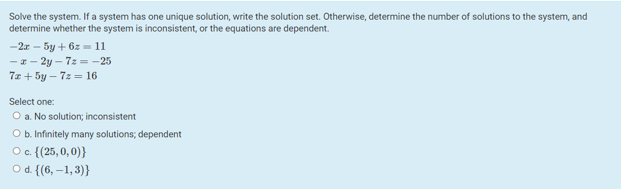 Solved Solve the system. If a system has one unique | Chegg.com