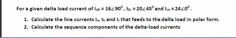 Solved For a given delta load current of lab = 16290°, bbc = | Chegg.com