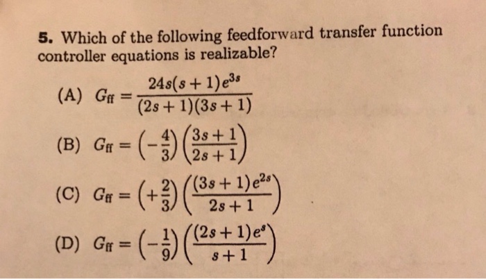 Solved 5. Which of the following feedforward transfer | Chegg.com