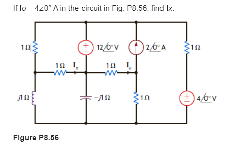 Solved If lo = 420° A in the circuit in Fig. P8.56, find lx. | Chegg.com