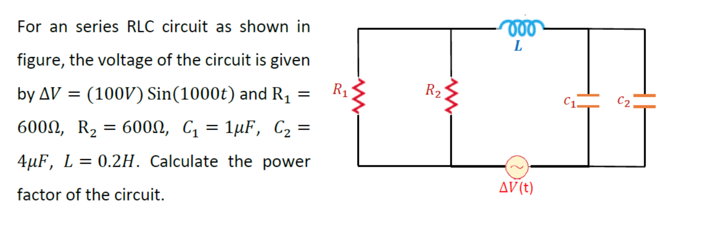 Solved For an series RLC circuit as shown in 000 L R1 R2 = } | Chegg.com