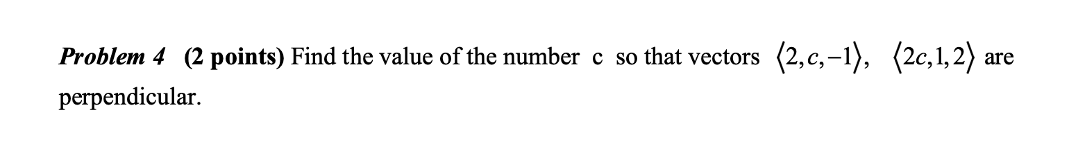 Solved Problem 4 (2 points) Find the value of the number c | Chegg.com