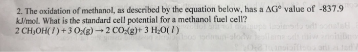 Solved 2. The oxidation of methanol, as described by the | Chegg.com