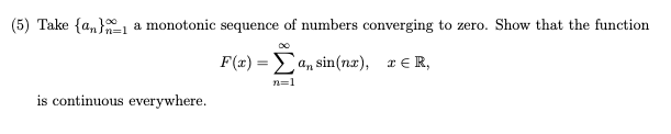 Solved (5) Take {an}=1 a monotonic sequence of numbers | Chegg.com