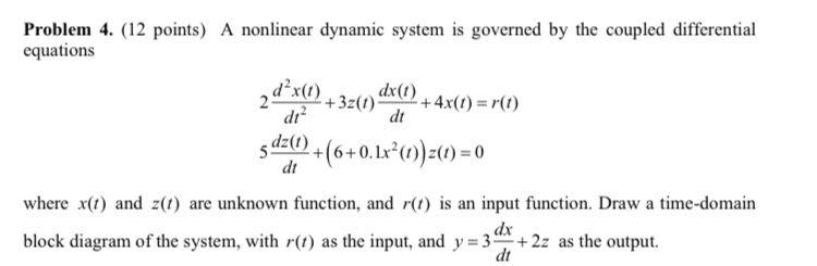Solved Problem 4. (12 points) A nonlinear dynamic system is | Chegg.com