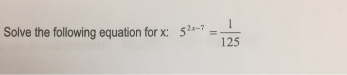 solved-solve-the-following-equation-for-x-5-2x-7-1-125-chegg