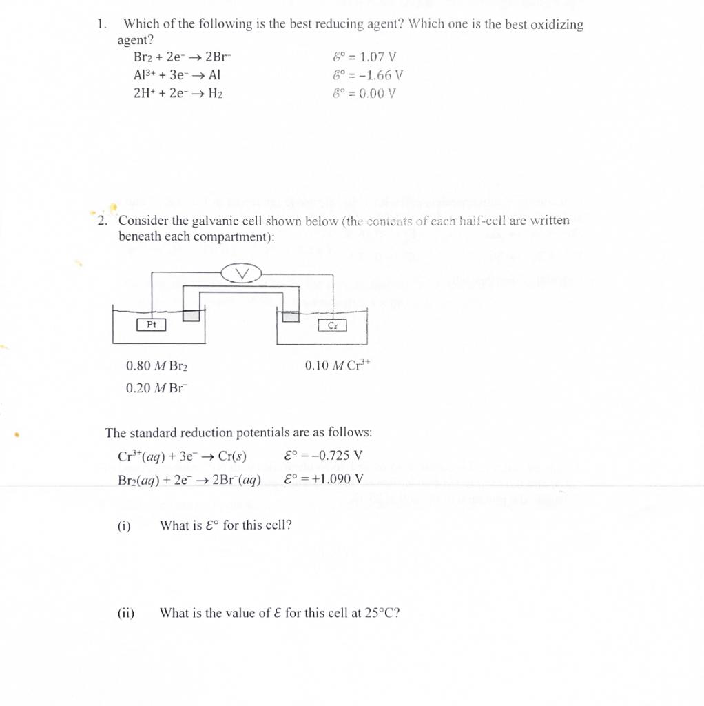 Solved 1. Which of the following is the best reducing agent?