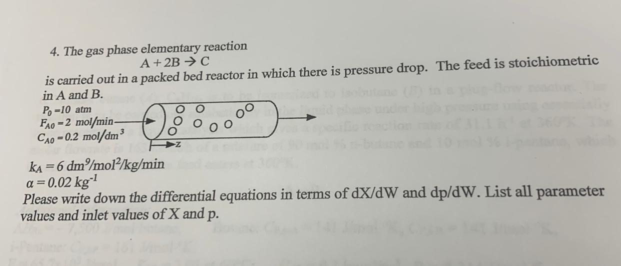 Solved 4. The gas phase elementary reaction A + 2B → C is | Chegg.com
