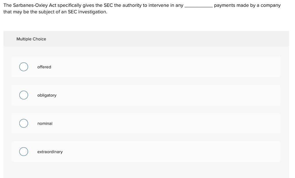 Solved Payments Made By A Company The Sarbanes-Oxley Act | Chegg.com