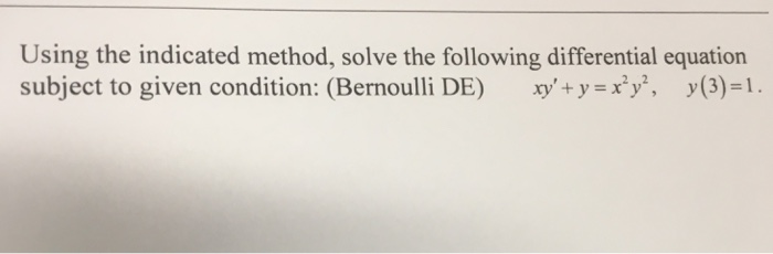 Solved Using the indicated method, solve the following | Chegg.com