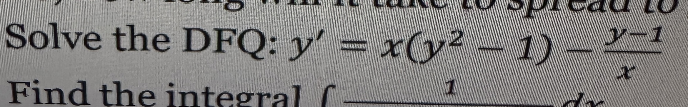 Solved Solve the DFQ: y′=x(y2−1)−xy−1 | Chegg.com