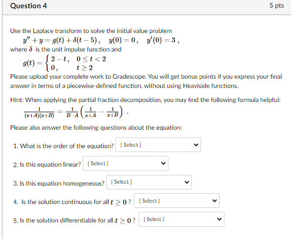 Solved Question 4 5 Pts Use The Laplace Transform To Solve | Chegg.com