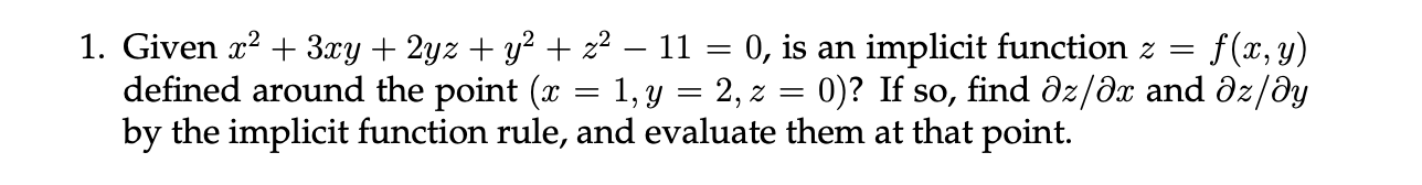 Solved 1. Given x2+3xy+2yz+y2+z2−11=0, is an implicit | Chegg.com