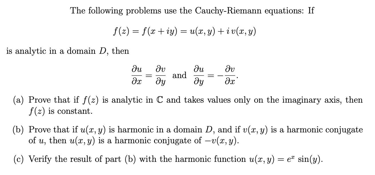 Solved The Following Problems Use The Cauchy Riemann Chegg Com