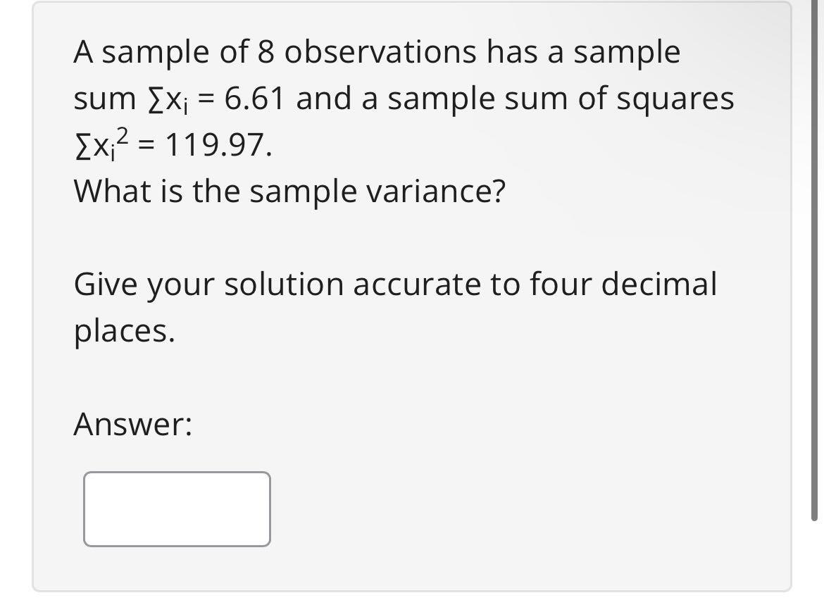 Solved A sample of 8 observations has a sample sum∑xi=6.61 | Chegg.com