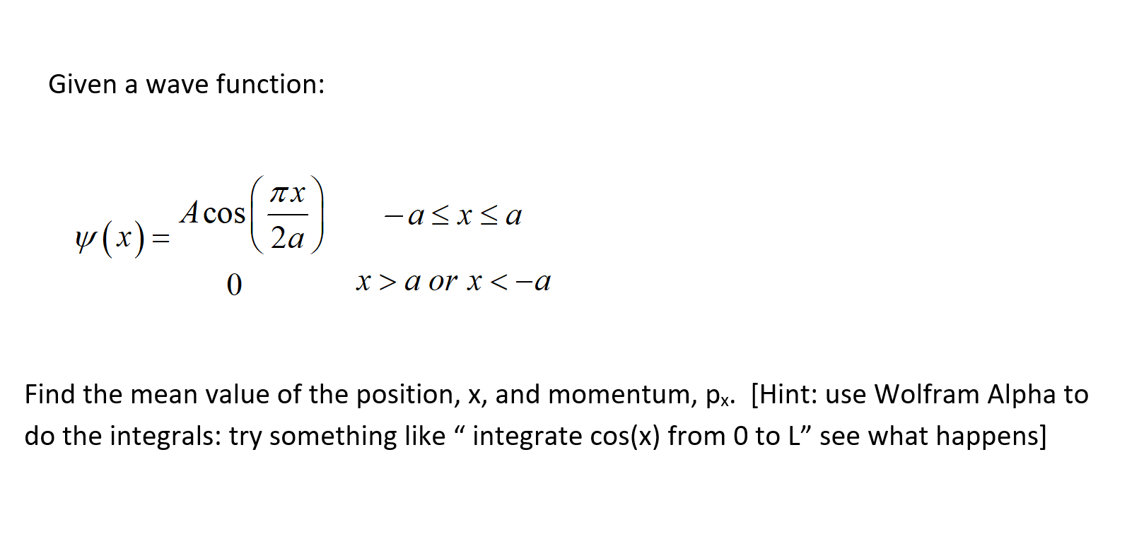 Solved Given a wave function: πX Acos - a