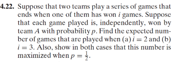 Solved 4.22. Suppose That Two Teams Play A Series Of Games | Chegg.com