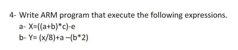 Solved 4- Write ARM program that execute the following | Chegg.com