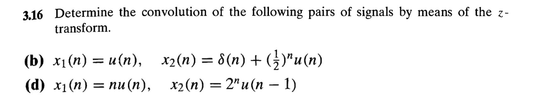 Solved 3.16 Determine the convolution of the following pairs | Chegg.com