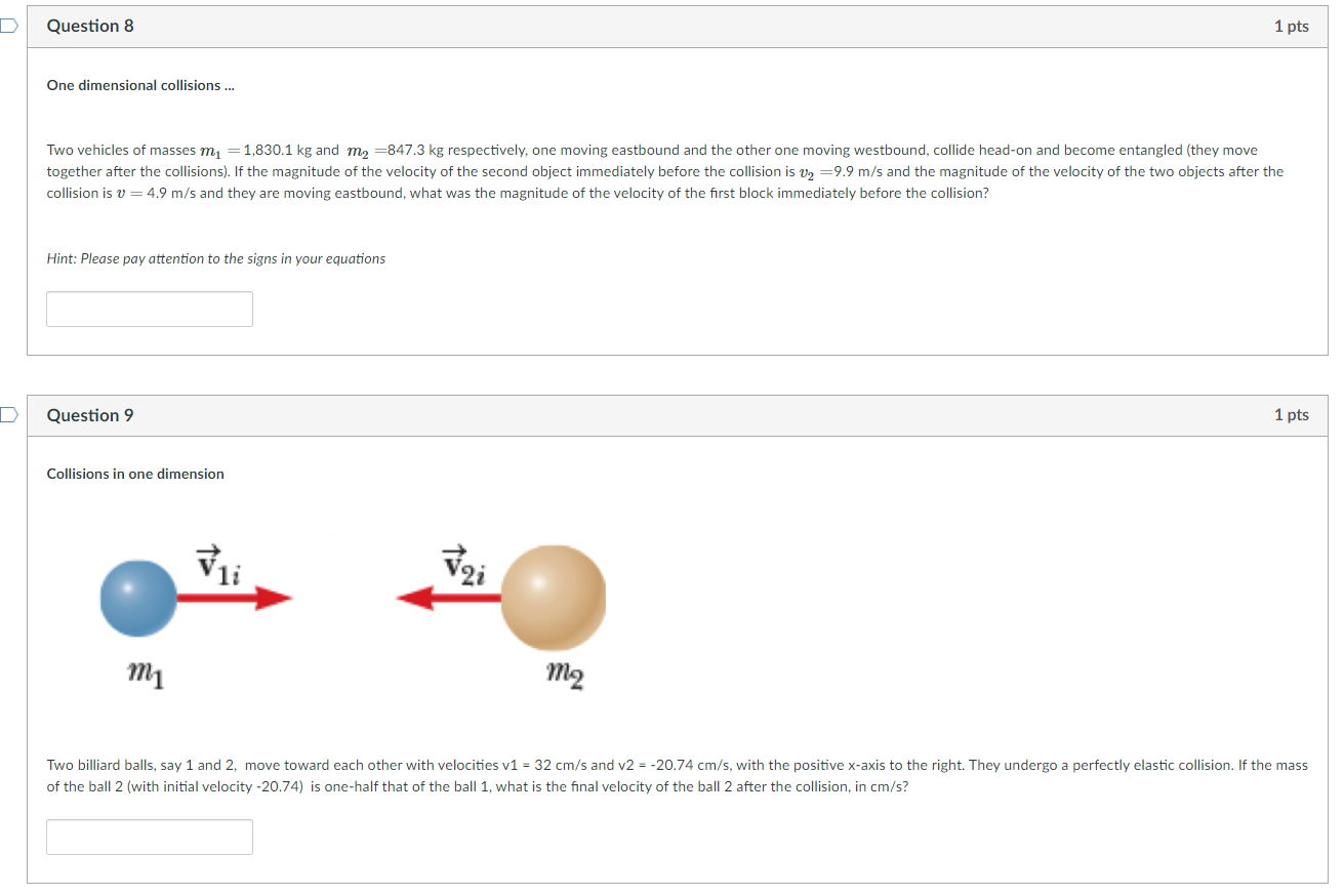 Solved Question 8 1 pts One dimensional collisions Two | Chegg.com