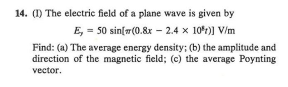 Solved 14. (I) The electric field of a plane wave is given | Chegg.com