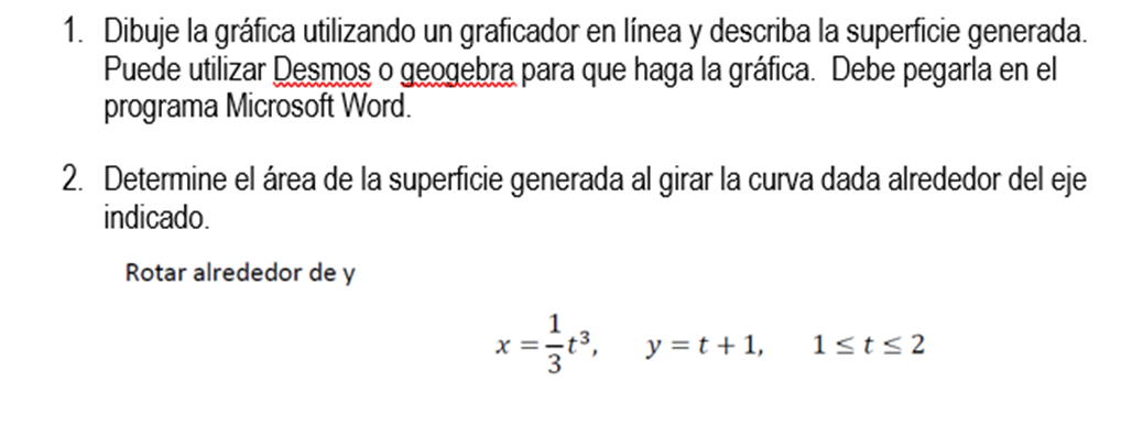 1. Dibuje la gráfica utilizando un graficador en línea y describa la superficie generada. Puede utilizar Desmos o geogebra pa