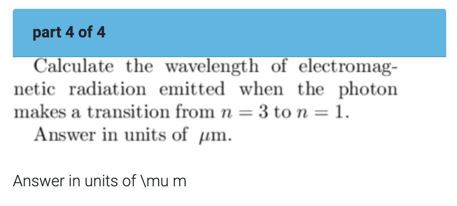 Solved part 1 of 4 Find the energy of the ground state (n = | Chegg.com