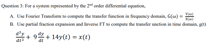 Solved Question 3: For a system represented by the 2nd | Chegg.com